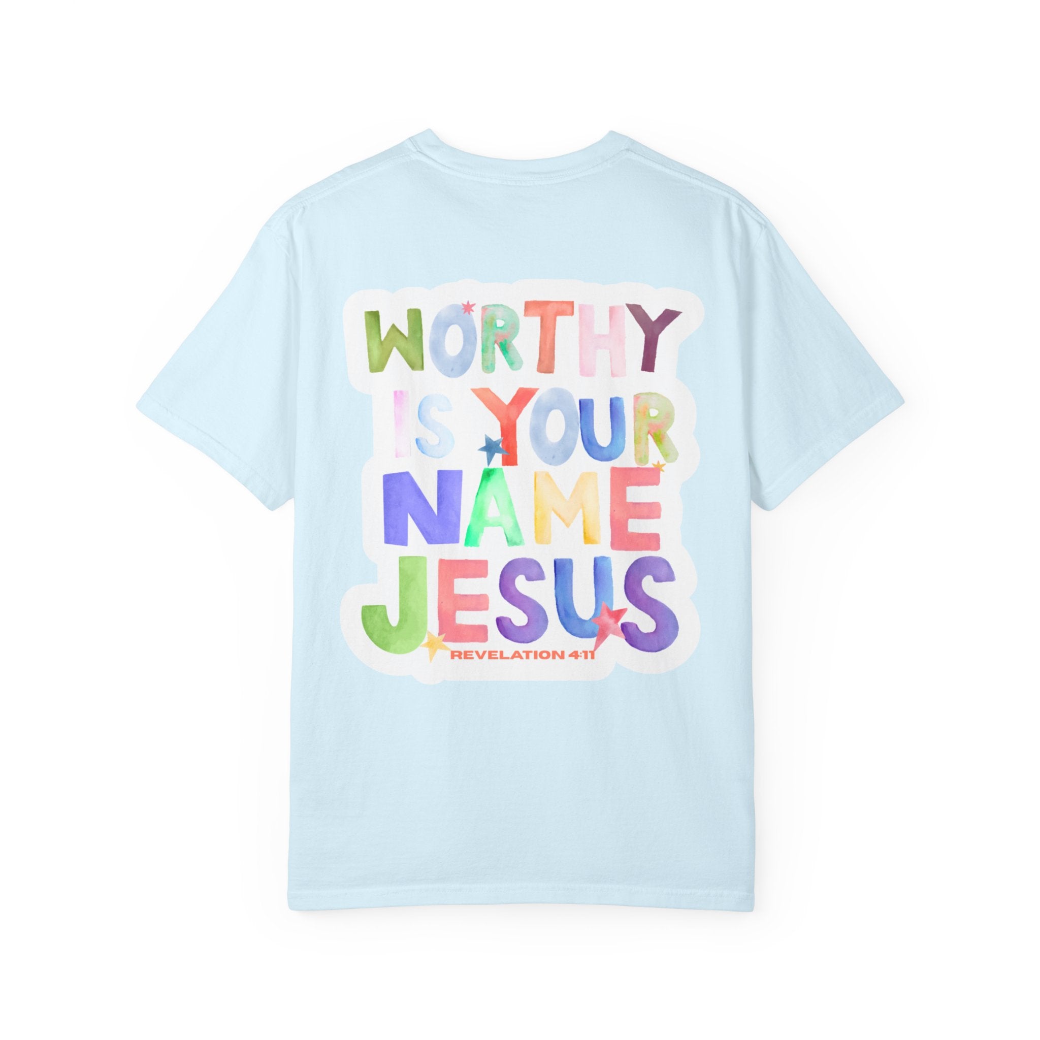 Worthy Is Your Name Tee