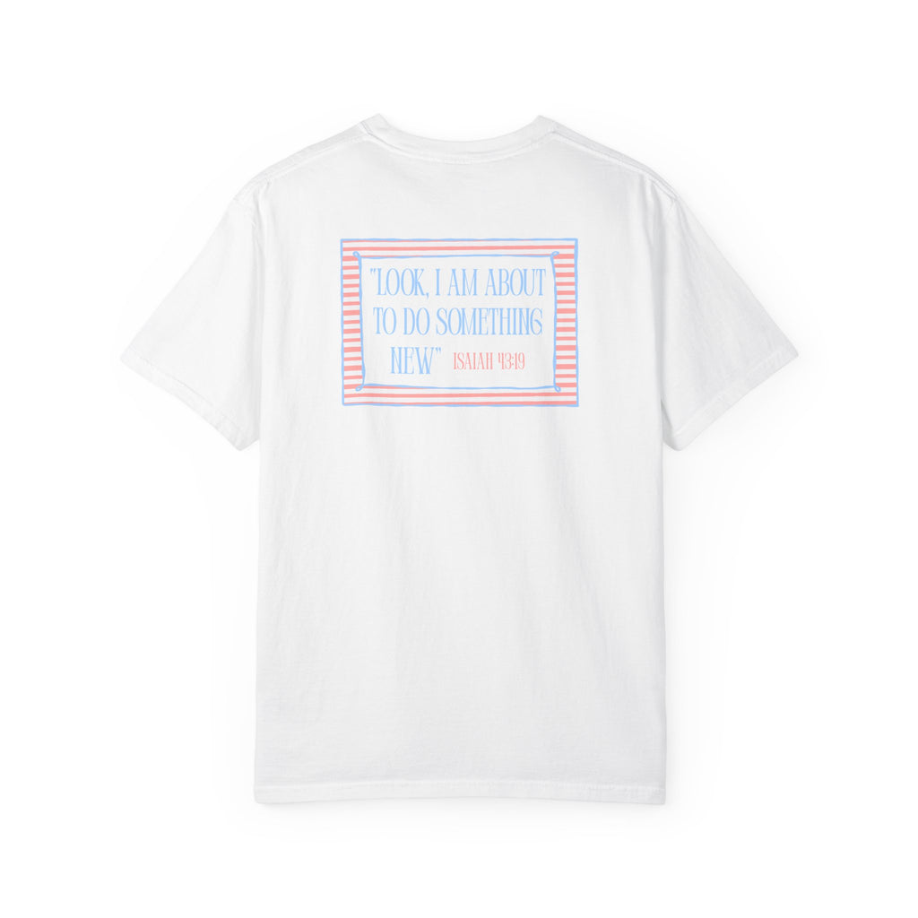 He's Doing A New Thing Tee