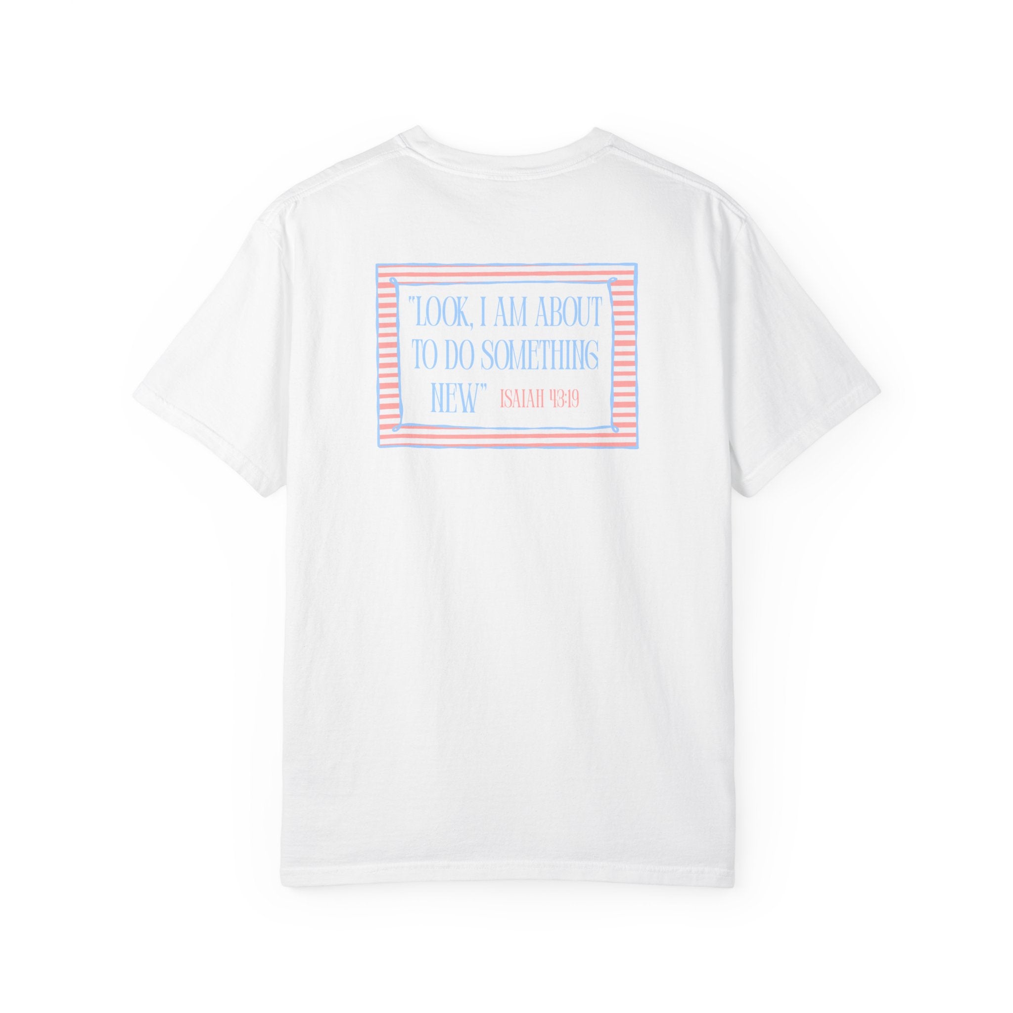 He's Doing A New Thing Tee