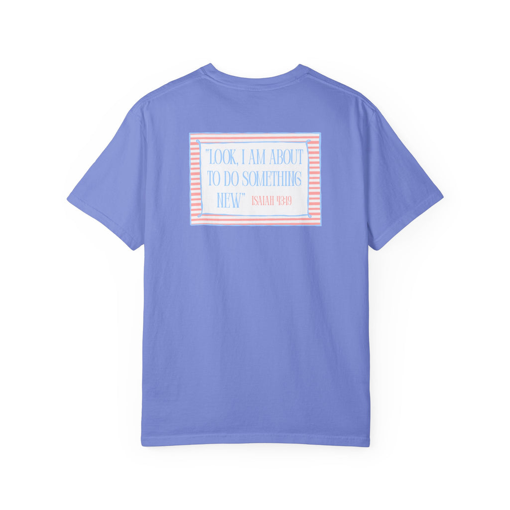 He's Doing A New Thing Tee